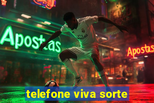 telefone viva sorte